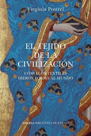 EL TEJIDO DE LA CIVILIZACIÓN | 9788418859113 | POSTREL, VIRGINIA | Llibreria Online de Banyoles | Comprar llibres en català i castellà online