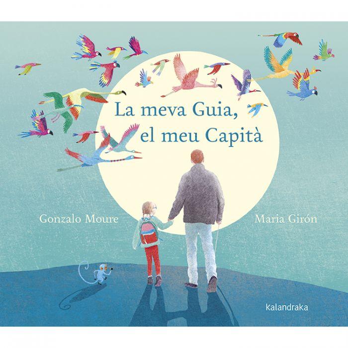 LA MEVA GUIA, EL MEU CAPITÀ | 9788416804962 | MOURE, GONZALO | Llibreria Online de Banyoles | Comprar llibres en català i castellà online
