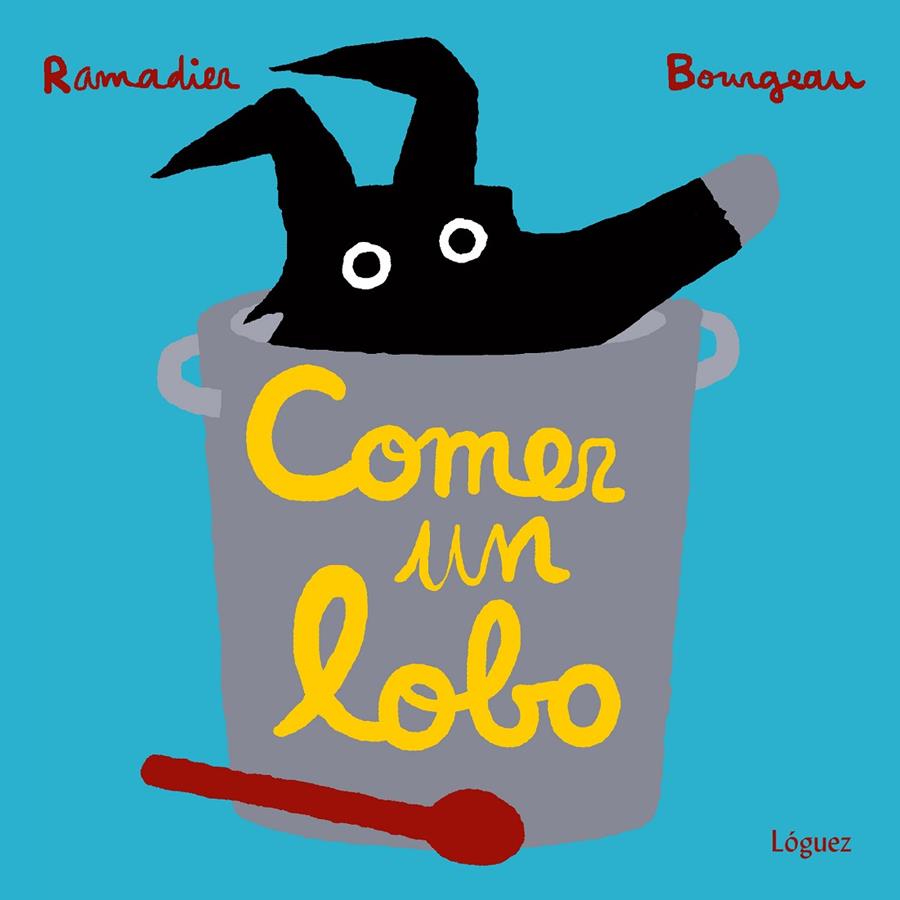 COMER UN LOBO | 9788494565304 | RAMADIER, CÉDRIC | Llibreria Online de Banyoles | Comprar llibres en català i castellà online