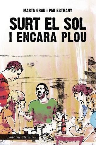 SURT EL SOL I ENCARA PLOU | 9788497878203 | GRAU, MARTA / ESTRANY, PAU | Llibreria Online de Banyoles | Comprar llibres en català i castellà online