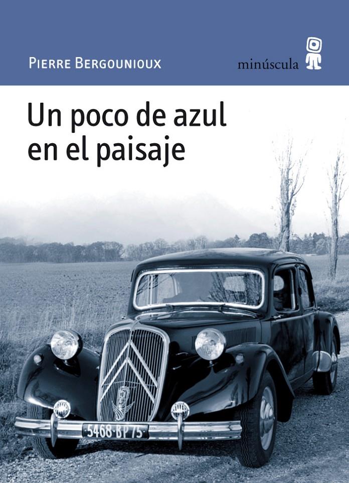 POCO DE AZUL EN EL PAISAJE, UN | 9788495587824 | BERGOUNIOUX, PIERRE | Llibreria Online de Banyoles | Comprar llibres en català i castellà online