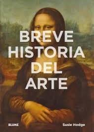 BREVE HISTORIA DEL ARTE | 9788416965021 | HODGE, SUSIE | Llibreria Online de Banyoles | Comprar llibres en català i castellà online
