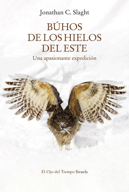 BÚHOS DE LOS HIELOS DEL ESTE | 9788418859755 | SLAGHT, JONATHAN C. | Llibreria Online de Banyoles | Comprar llibres en català i castellà online
