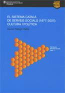 SISTEMA CATALÀ DE SERVEIS SOCIALS (1977 - 2007): CULTURA I POLÍTICA, EL | 9788439385400 | PELEGRÍ VIAÑA, XAVIER | Llibreria Online de Banyoles | Comprar llibres en català i castellà online
