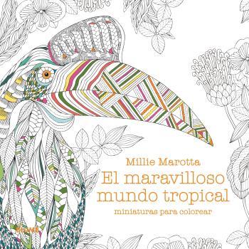 MARAVILLOSO MUNDO TROPICAL | 9788419785305 | MAROTTA, MILLIE | Llibreria Online de Banyoles | Comprar llibres en català i castellà online