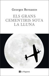 GRANS CEMENTIRIS SOTA LA LLUNA, ELS | 9788498674149 | BERNANOS,GEORGE | Llibreria Online de Banyoles | Comprar llibres en català i castellà online
