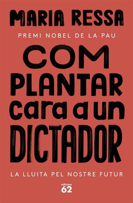 COM PLANTAR CARA A UN DICTADOR | 9788429780833 | RESSA, MARIA | Llibreria Online de Banyoles | Comprar llibres en català i castellà online