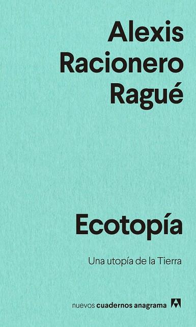 ECOTOPÍA | 9788433916563 | RACIONERO RAGUÉ, ALEXIS | Llibreria L'Altell - Llibreria Online de Banyoles | Comprar llibres en català i castellà online - Llibreria de Girona