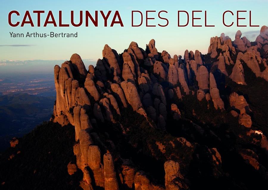 CATALUNYA DES DEL CEL | 9788416177042 | YANN ARTHUS BERTRAND | Llibreria Online de Banyoles | Comprar llibres en català i castellà online