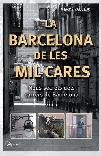 BARCELONA DE LES MIL CARES, LA | 9788493925147 | VALLEJO, MERCE | Llibreria Online de Banyoles | Comprar llibres en català i castellà online