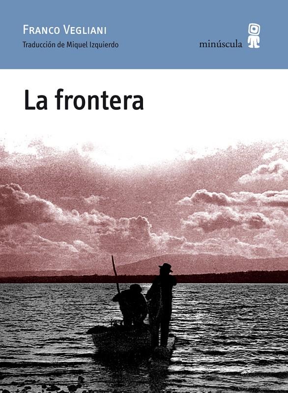 FRONTERA LA | 9788495587909 | VEGLIANI FRANCO | Llibreria Online de Banyoles | Comprar llibres en català i castellà online