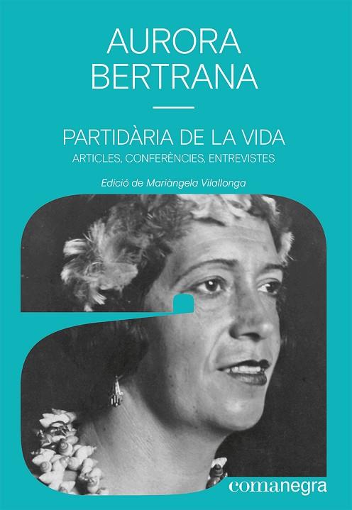 PARTIDÀRIA DE LA VIDA | 9788419590497 | BERTRANA, AURORA | Llibreria Online de Banyoles | Comprar llibres en català i castellà online