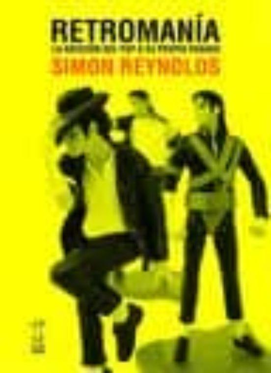 RETROMANÍA | 9789871622139 | REYNOLDS, SIMON | Llibreria Online de Banyoles | Comprar llibres en català i castellà online