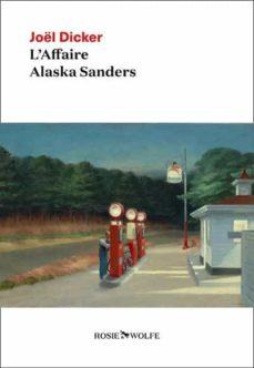 AFFAIRE ALASKA SANDERS, L' | 9782889730001 | DICKER, JOËL | Llibreria Online de Banyoles | Comprar llibres en català i castellà online