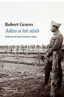 ADEU A TOT AIXÒ | 9788494856143 | GRAVES, ROBERT | Llibreria Online de Banyoles | Comprar llibres en català i castellà online