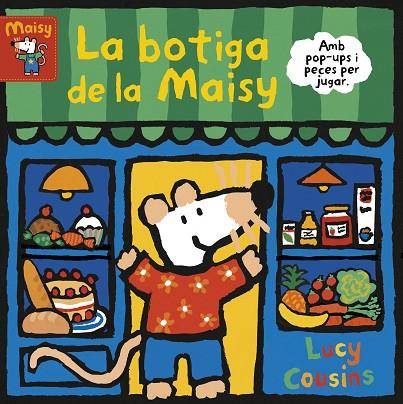 LA BOTIGA DE LA MAISY (MAISY. TOT CARTRÓ) | 9788448853204 | COUSINS, LUCY | Llibreria Online de Banyoles | Comprar llibres en català i castellà online