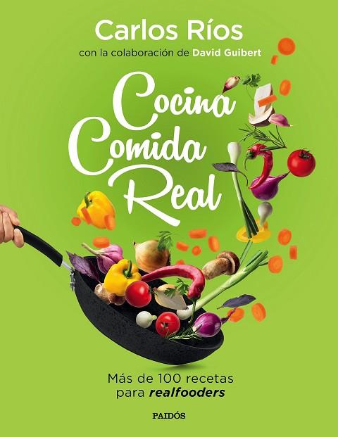 COCINA COMIDA REAL | 9788449336836 | RÍOS, CARLOS/GUIBERT, DAVID | Llibreria Online de Banyoles | Comprar llibres en català i castellà online