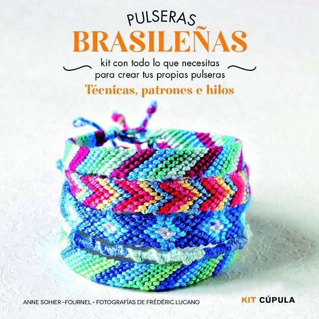 PULSERAS BRASILEÑAS | 9788448018993 | SOHIER-FOURNEL, ANNE  | Llibreria Online de Banyoles | Comprar llibres en català i castellà online