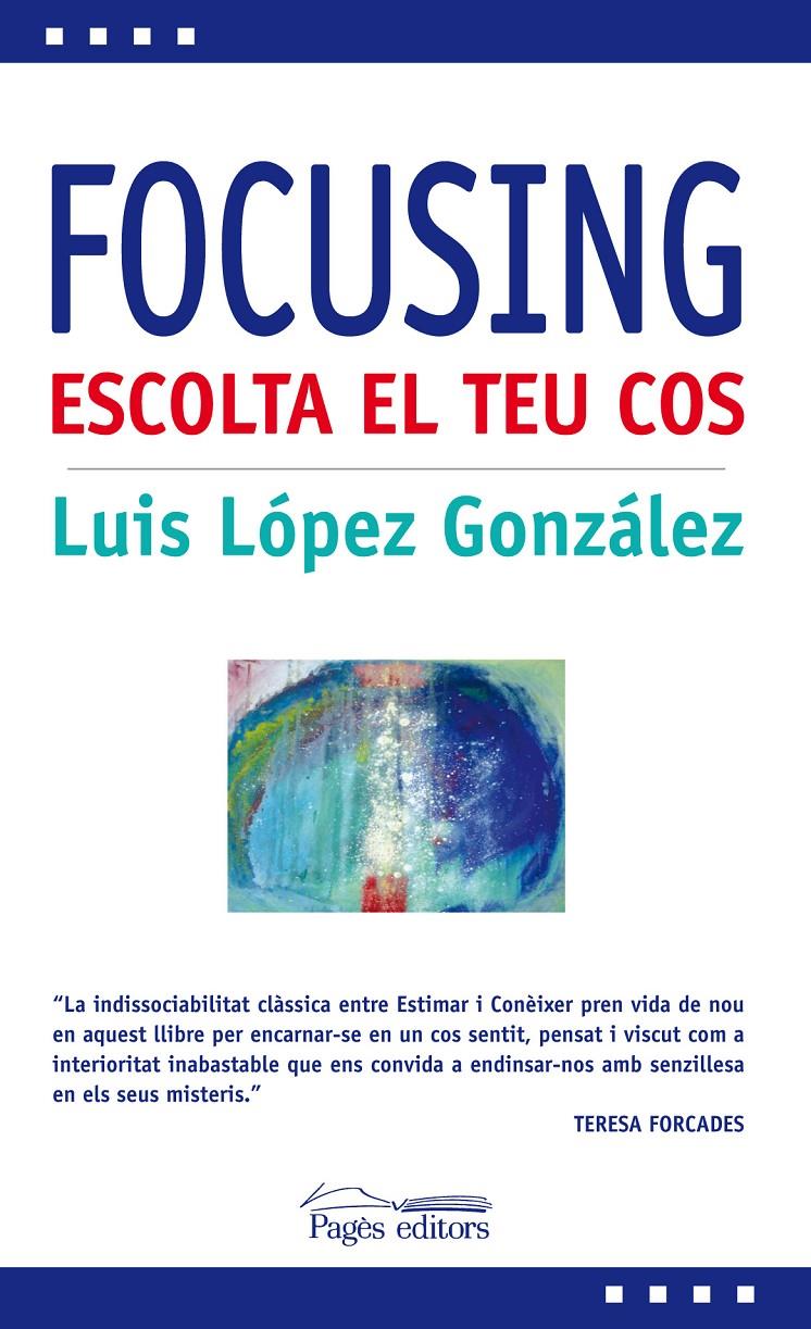 FOCUSING | 9788499752983 | LÓPEZ GONZÁLEZ, LUIS | Llibreria Online de Banyoles | Comprar llibres en català i castellà online