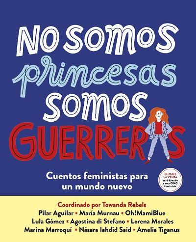 NO SOMOS PRINCESAS, SOMOS GUERRERAS | 9788417605650 | TOWANDA REBELS (COORD.) | Llibreria Online de Banyoles | Comprar llibres en català i castellà online