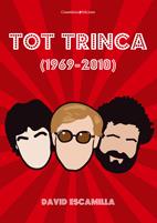TOT TRINCA 1969-2010 | 9788497916691 | ESCAMILLA, DAVID | Llibreria Online de Banyoles | Comprar llibres en català i castellà online