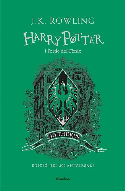 HARRY POTTER I L'ORDE DEL FÈNIX (SLYTHERIN) | 9788418833168 | ROWLING, J.K. | Llibreria Online de Banyoles | Comprar llibres en català i castellà online