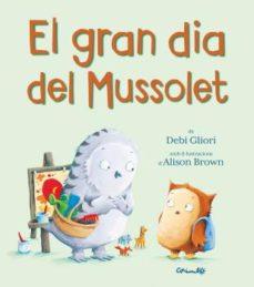 GRAN DIA DEL MUSSOLET, EL | 9788484705901 | GLIORI, DEVI | Llibreria Online de Banyoles | Comprar llibres en català i castellà online