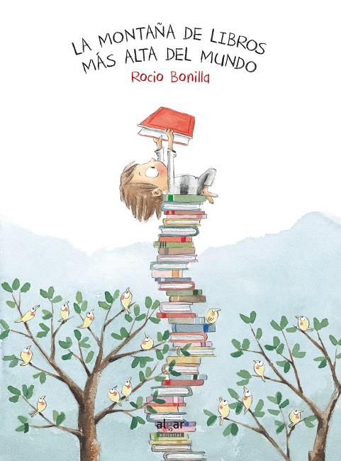 LA MONTAÑA DE LIBROS MÁS ALTA DEL MUNDO | 9788491420507 | BONILLA RAYA, ROCIO | Llibreria Online de Banyoles | Comprar llibres en català i castellà online