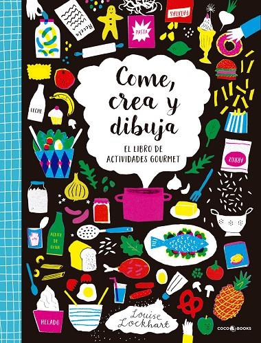 COME, CREA Y DIBUJA | 9788494595257 | LOCKHART, LOUISE | Llibreria Online de Banyoles | Comprar llibres en català i castellà online