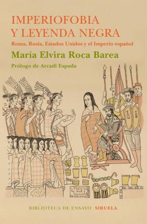 IMPERIOFOBIA Y LEYENDA NEGRA | 9788416854233 | ROCA BAREA, MARÍA ELVIRA | Llibreria Online de Banyoles | Comprar llibres en català i castellà online