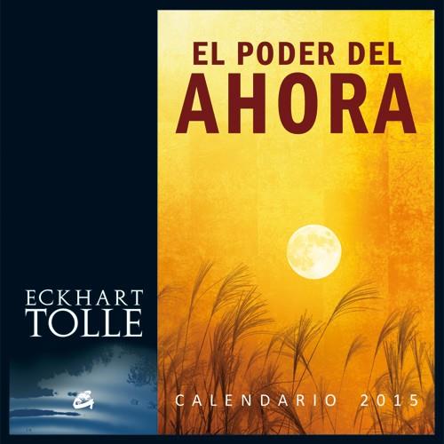CALENDARIO 2015, EL PODER DEL AHORA | 9788484455431 | TOLLE, ECKHART | Llibreria L'Altell - Llibreria Online de Banyoles | Comprar llibres en català i castellà online - Llibreria de Girona