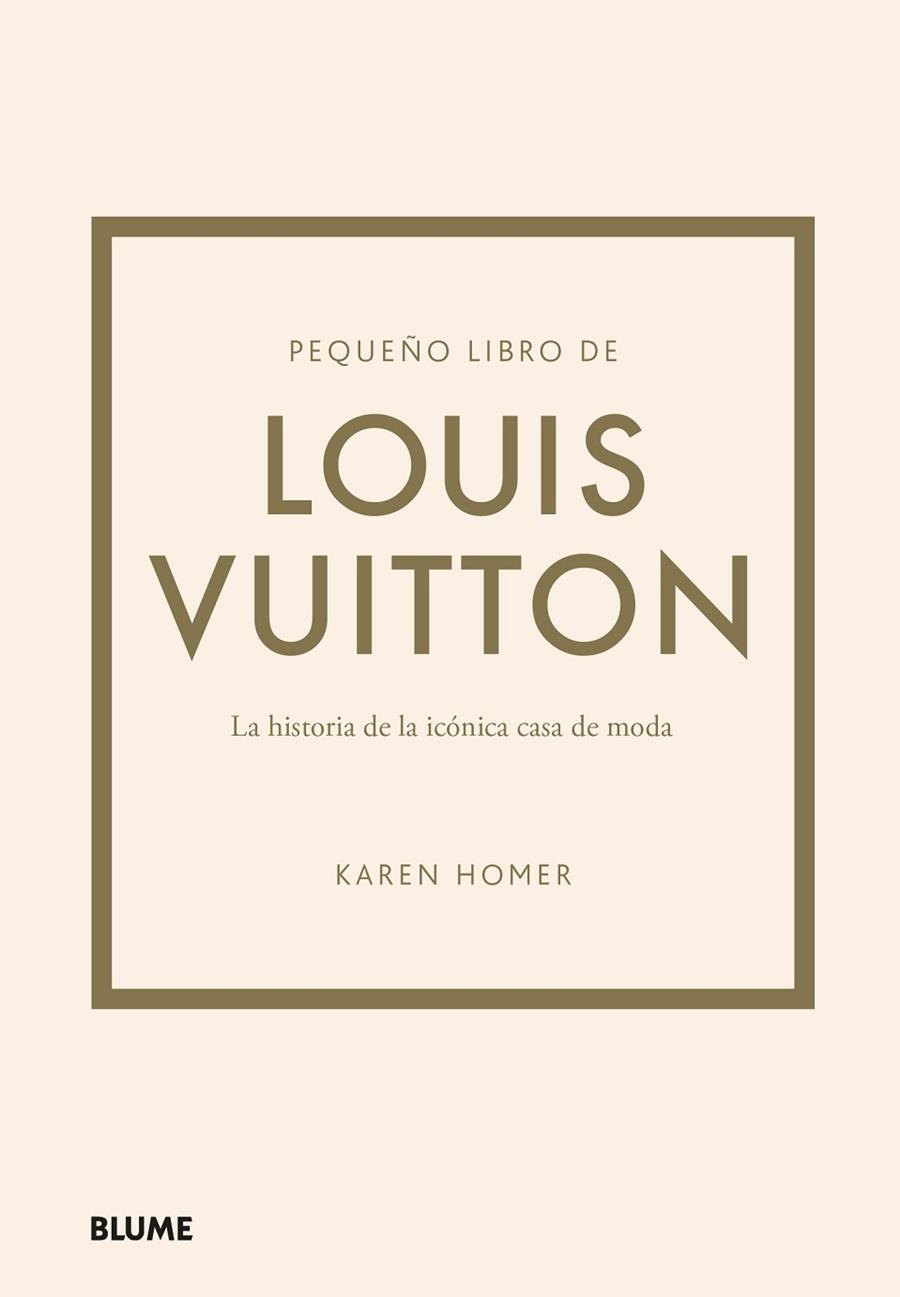 PEQUEÑO LIBRO DE LOUIS VUITTON | 9788419499554 | HOMER, KAREN | Llibreria L'Altell - Llibreria Online de Banyoles | Comprar llibres en català i castellà online - Llibreria de Girona