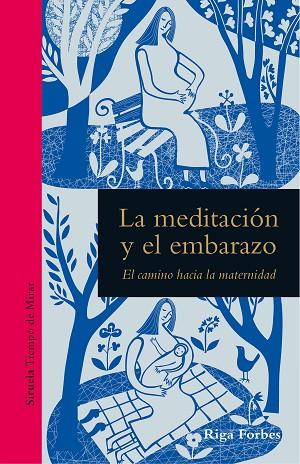 LA MEDITACIÓN Y EL EMBARAZO | 9788419207418 | FORBES, RIGA | Llibreria Online de Banyoles | Comprar llibres en català i castellà online