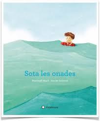 SOTA LES ONADES | 9788417749057 | MARTÍ, MERITXELL/SALOMÓ, XAVIER | Llibreria Online de Banyoles | Comprar llibres en català i castellà online