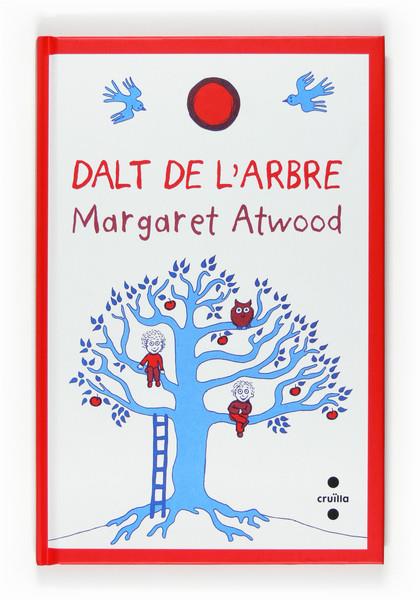 DALT DE L'ARBRE | 9788466118354 | ATWOOD, MARGARET | Llibreria Online de Banyoles | Comprar llibres en català i castellà online