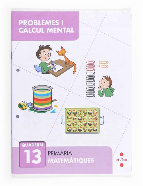PROBLEMES I CÀLCUL MENTAL 13. PRIMÀRIA | 9788466132930 | PEÑA ROMANO, MIRIAM | Llibreria Online de Banyoles | Comprar llibres en català i castellà online