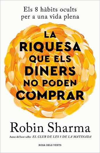 RIQUESA QUE ELS DINERS NO PODEN COMPRAR, LA | 9788419259943 | SHARMA, ROBIN | Llibreria Online de Banyoles | Comprar llibres en català i castellà online