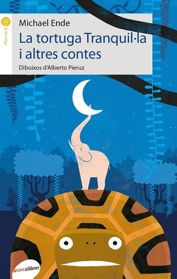 TORTUGA TRANQUIL·LA I ALTRES CONTES, LA | 9788415975113 | ENDE, MICHAEL | Llibreria Online de Banyoles | Comprar llibres en català i castellà online