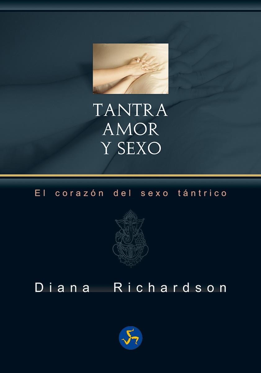 TANTRA: AMOR Y SEXO | 9788415887171 | RICHARDSON, DIANA | Llibreria Online de Banyoles | Comprar llibres en català i castellà online