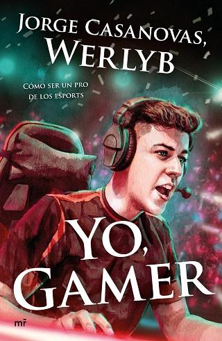 YO, GAMER | 9788427046627 | WERLYB | Llibreria Online de Banyoles | Comprar llibres en català i castellà online