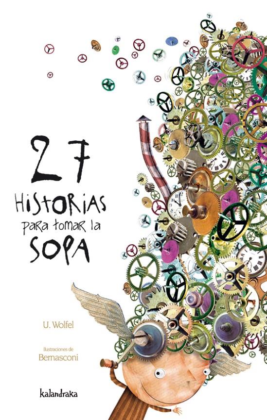 27 HISTORIAS PARA TOMAR LA SOPA | 9788496388314 | BERNASCONI, PABLO/WÖLFEL, URSULA | Llibreria Online de Banyoles | Comprar llibres en català i castellà online