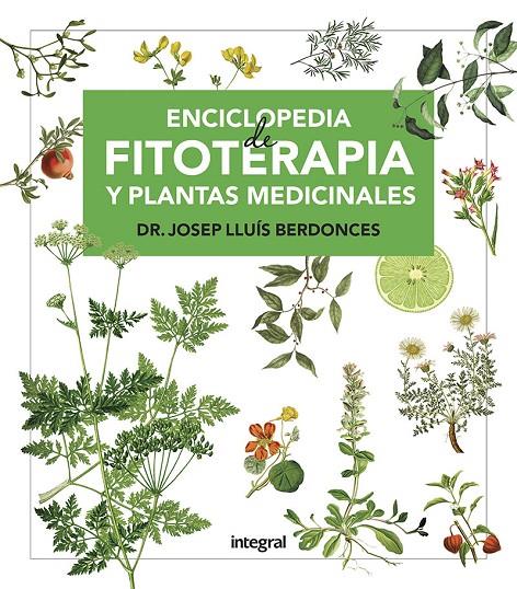 ENCICLOPEDIA DE FITOTERAPIA Y PLANTAS MEDICINALES | 9788491181194 | BERDONCES, DR. JOSEP LLUÍS | Llibreria Online de Banyoles | Comprar llibres en català i castellà online