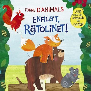 TORRE D'ANIMALS. ENFILA'T, RATOLINET! | 9788499062952 | JONES, CATHY | Llibreria Online de Banyoles | Comprar llibres en català i castellà online