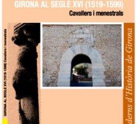 GIRONA AL SEGLE XVI (1519-1599) CAVALLERS I MENESTRALS | 9788415808497 | TORRES XAVIER | Llibreria Online de Banyoles | Comprar llibres en català i castellà online