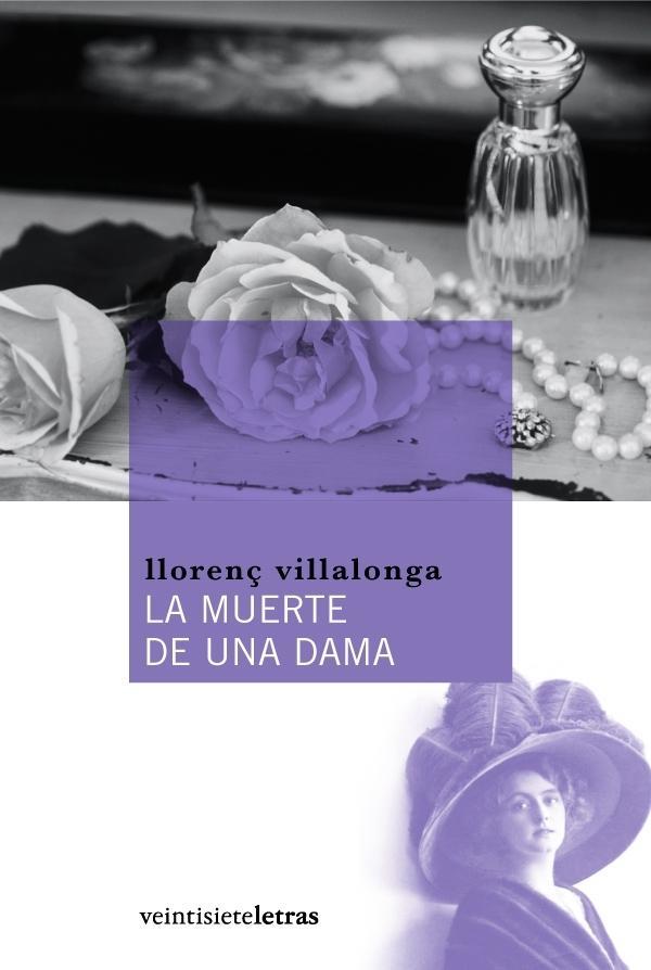 LA MUERTE DE UNA DAMA | 9788493635855 | VILLALONGA, LLORENÇ | Llibreria Online de Banyoles | Comprar llibres en català i castellà online