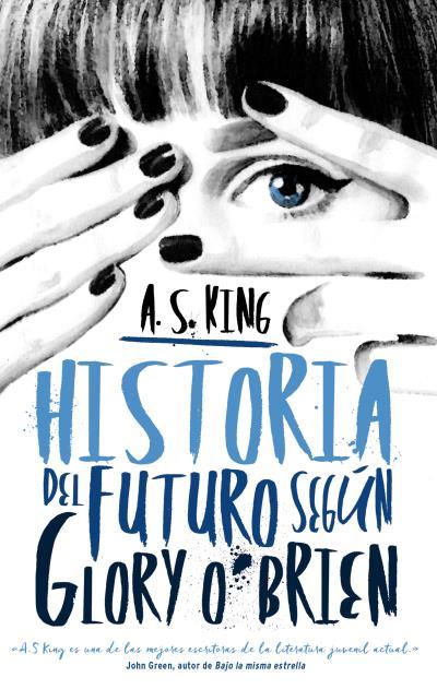 HISTORIA DEL FUTURO SEGÚN GLORY O'BRIEN | 9788496886490 | KING, A. S. | Llibreria Online de Banyoles | Comprar llibres en català i castellà online