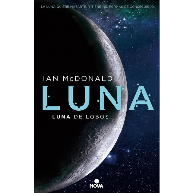 LUNA: LUNA DE LOBOS | 9788466660907 | MCDONALD, IAN | Llibreria Online de Banyoles | Comprar llibres en català i castellà online