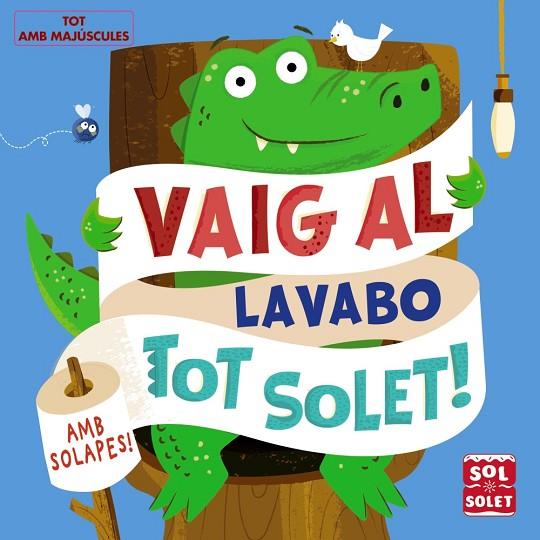 VAIG AL LAVABO TOT SOLET! | 9788499062617 | MUNRO, FIONA | Llibreria Online de Banyoles | Comprar llibres en català i castellà online