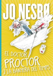 EL DOCTOR PROCTOR I LA BANYERA DEL TEMPS | 9788424647834 | NESBO, JO | Llibreria Online de Banyoles | Comprar llibres en català i castellà online