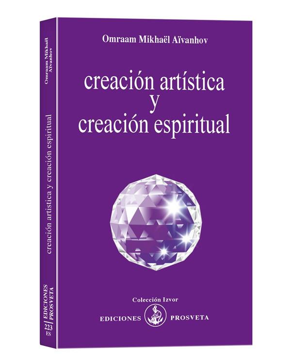 CREACION ARTISTICA Y CREACION ESPIRITUAL | 9788493464943 | AÏVANHOV, OMRAAM MIKHAËL | Llibreria Online de Banyoles | Comprar llibres en català i castellà online